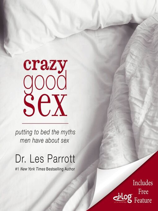 Title details for Crazy Good Sex by Les Parrott - Available